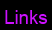 Links